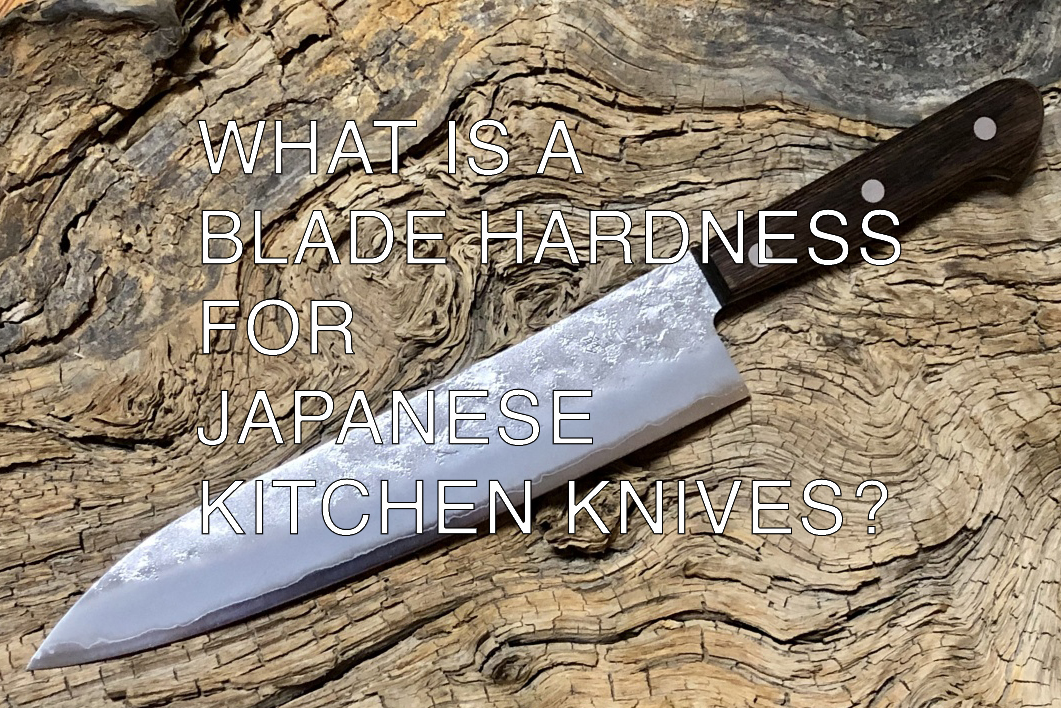 What is a blade hardness for Japanese kitchen knives?