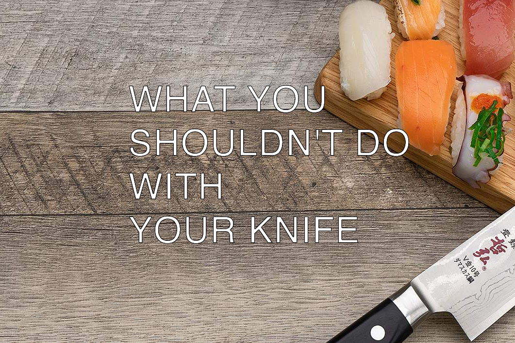 Blog Knife-life | What you shouldn't do with your knife